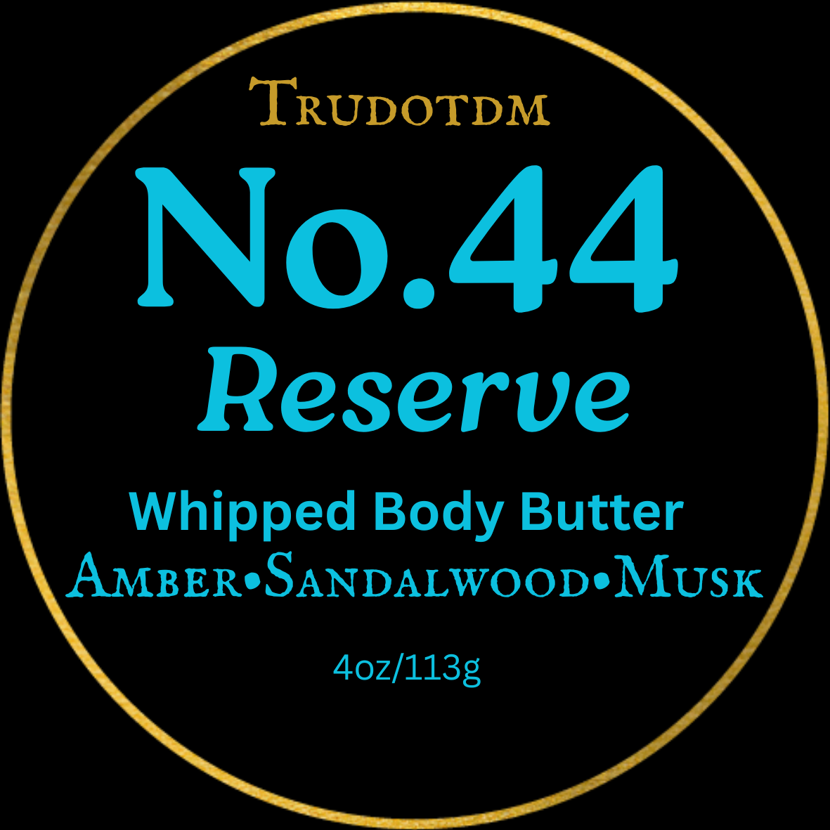 No. 44 Reserve (4oz)